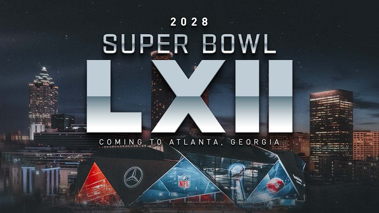 

'Atlanta Chosen as Venue for Super Bowl LXII in 2028' | Picks n' Previews