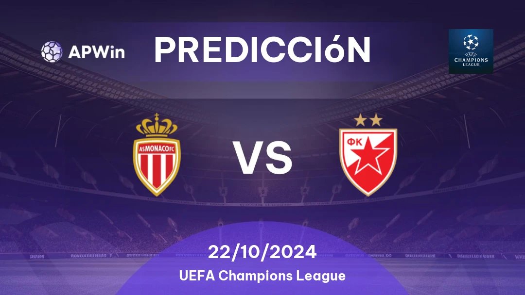 Monaco vs Red Star: Champions League - Pronóstico y Análisis | Picks n' Previews